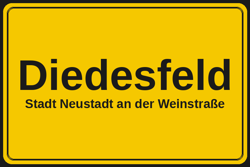 Ortsschild Diedesfeld in Neustadt an der Weinstraße – Hotels, Pensionen und Ferienwohnungen im Stadtteil