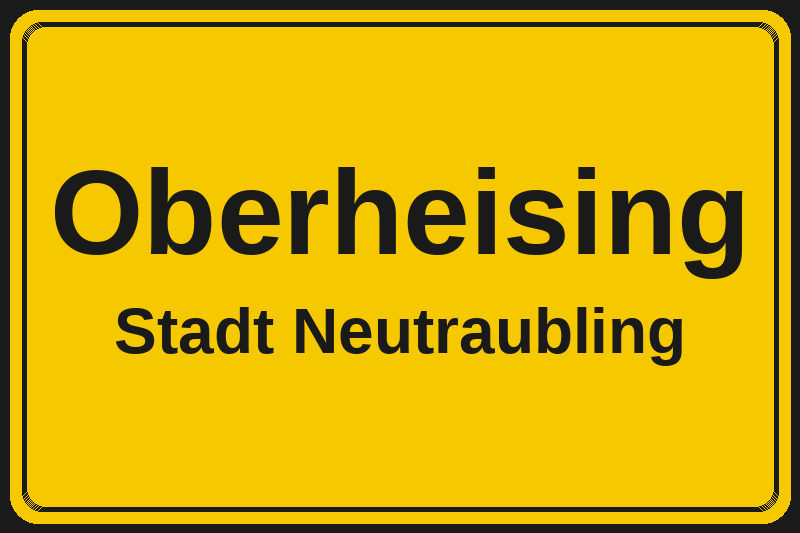 Oberheising (Neutraubling) – Hotels im Stadtteil Ortsschild Oberheising in Neutraubling – Hotels, Pensionen und Ferienwohnungen im Stadtteil