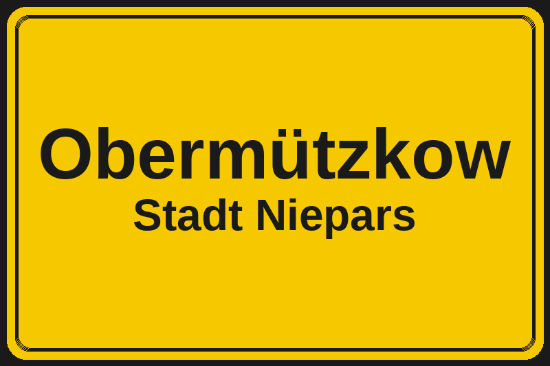 Obermützkow (Niepars) – Hotels im Stadtteil Ortsschild Obermützkow in Niepars – Hotels, Pensionen und Ferienwohnungen im Stadtteil