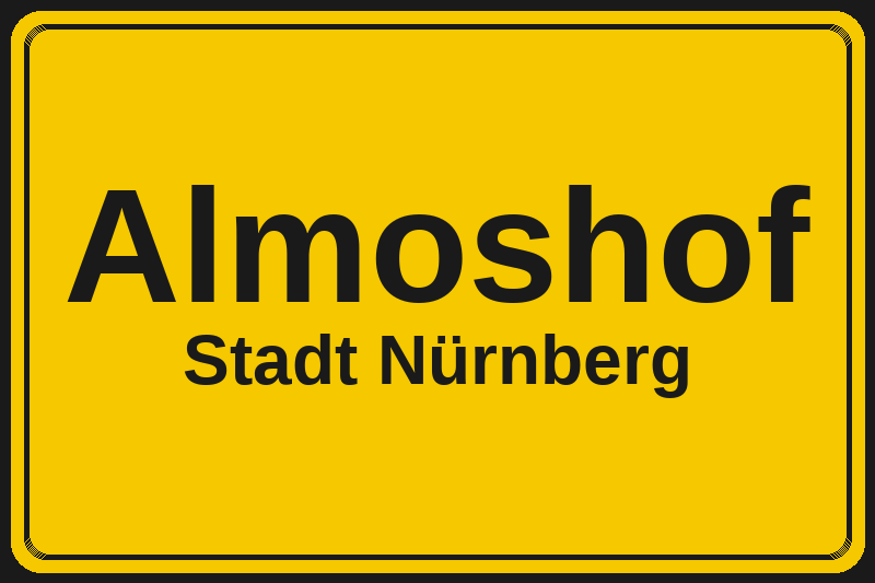 Ortsschild Almoshof in Nürnberg – Hotels, Pensionen und Ferienwohnungen im Stadtteil