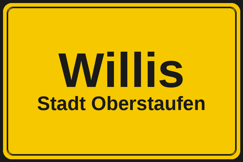 Ortsschild Willis in Oberstaufen – Hotels, Pensionen und Ferienwohnungen im Stadtteil