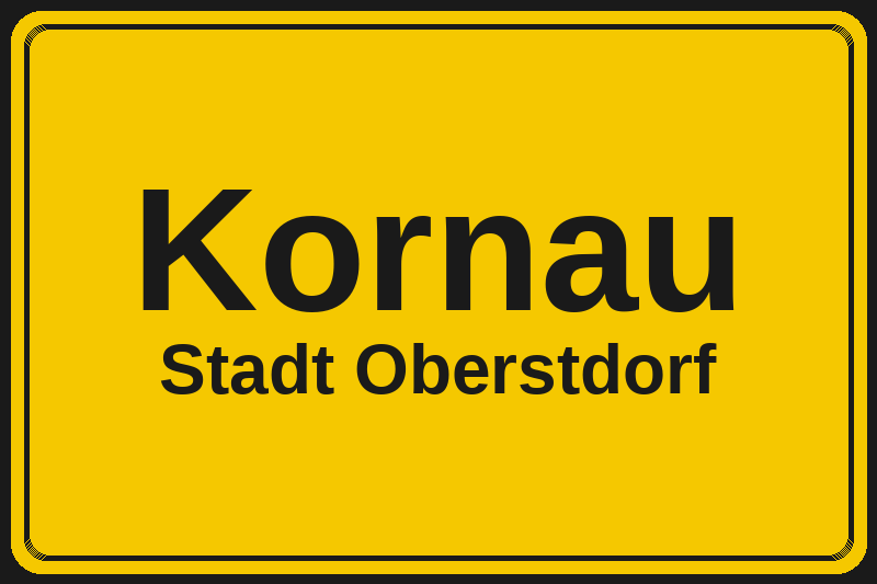Ortsschild Kornau in Oberstdorf – Hotels, Pensionen und Ferienwohnungen im Stadtteil