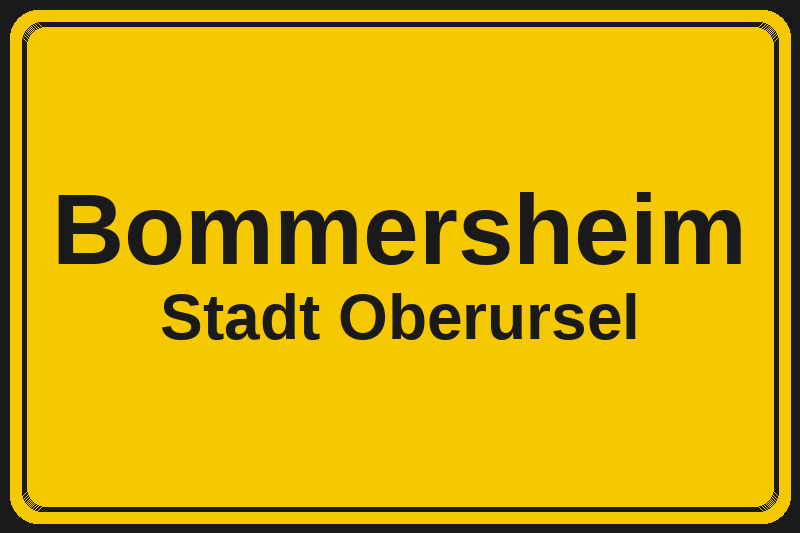 Ortsschild Bommersheim in Oberursel – Hotels, Pensionen und Ferienwohnungen im Stadtteil