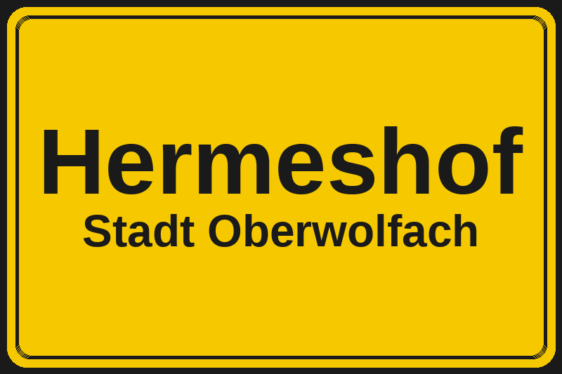 Ortsschild Hermeshof in Oberwolfach – Hotels, Pensionen und Ferienwohnungen im Stadtteil