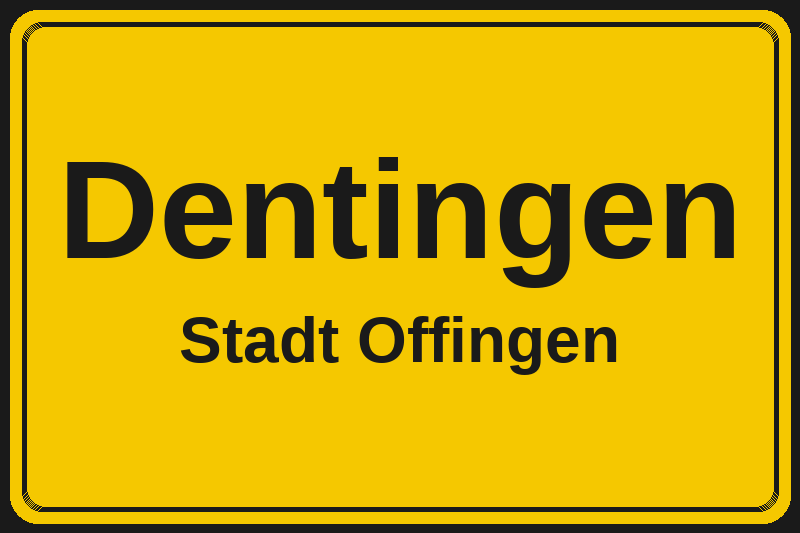 Ortsschild Dentingen in Offingen – Hotels, Pensionen und Ferienwohnungen im Stadtteil