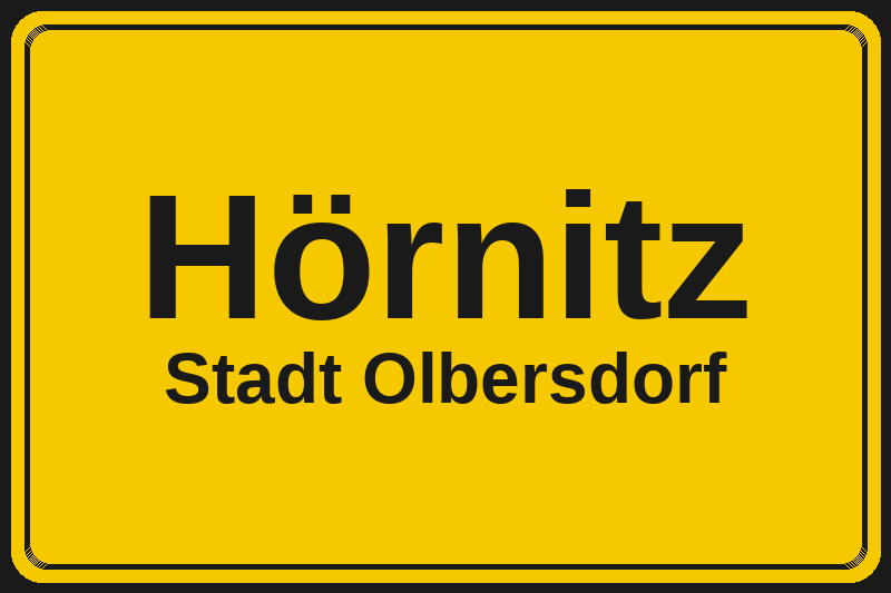Ortsschild Hörnitz in Olbersdorf – Hotels, Pensionen und Ferienwohnungen im Stadtteil