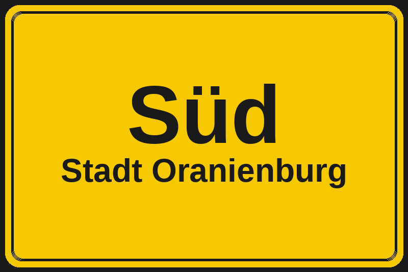 Ortsschild Süd in Oranienburg – Hotels, Pensionen und Ferienwohnungen im Stadtteil