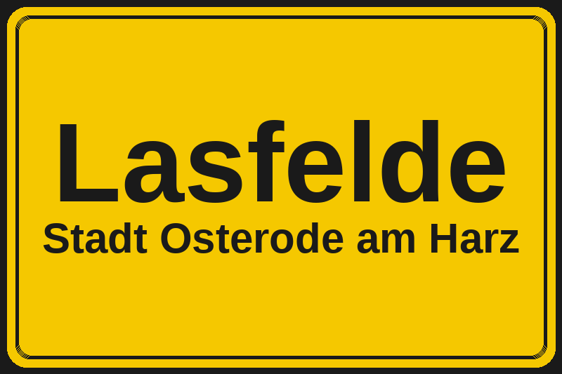 Ortsschild Lasfelde in Osterode am Harz – Hotels, Pensionen und Ferienwohnungen im Stadtteil