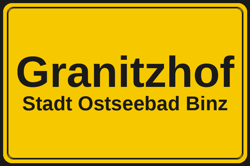 Ortsschild Granitzhof in Ostseebad Binz – Hotels, Pensionen und Ferienwohnungen im Stadtteil