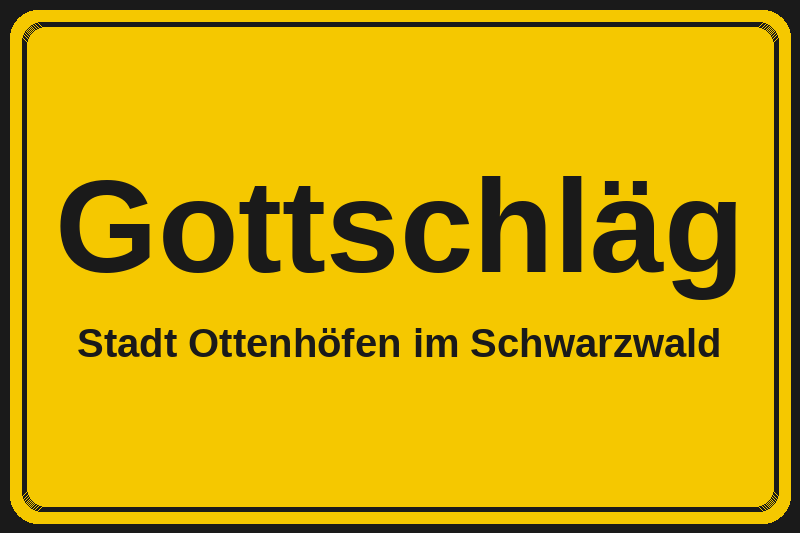 Ortsschild Gottschläg in Ottenhöfen im Schwarzwald – Hotels, Pensionen und Ferienwohnungen im Stadtteil