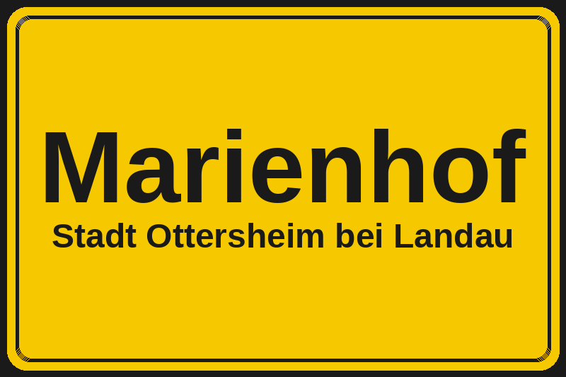 Ortsschild Marienhof in Ottersheim bei Landau – Hotels, Pensionen und Ferienwohnungen im Stadtteil