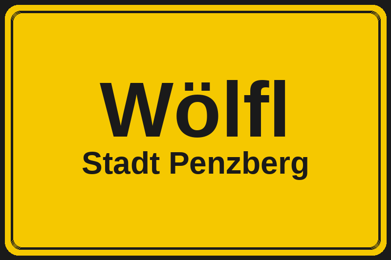 Ortsschild Wölfl in Penzberg – Hotels, Pensionen und Ferienwohnungen im Stadtteil