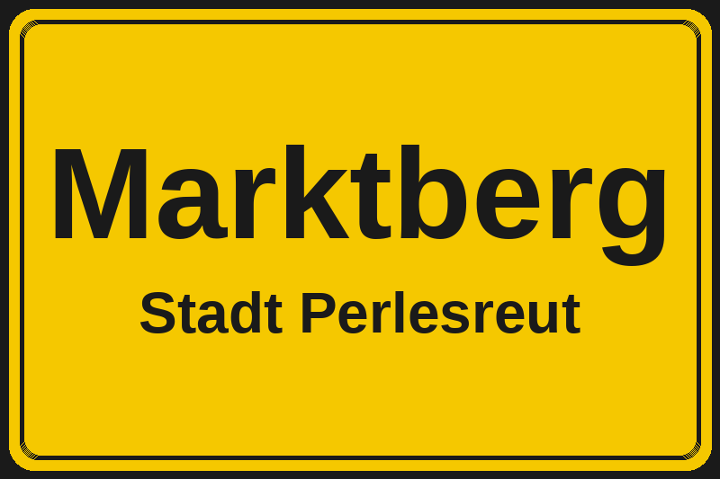Ortsschild Marktberg in Perlesreut – Hotels, Pensionen und Ferienwohnungen im Stadtteil