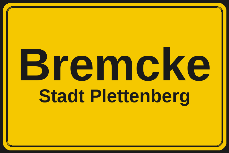Ortsschild Bremcke in Plettenberg – Hotels, Pensionen und Ferienwohnungen im Stadtteil