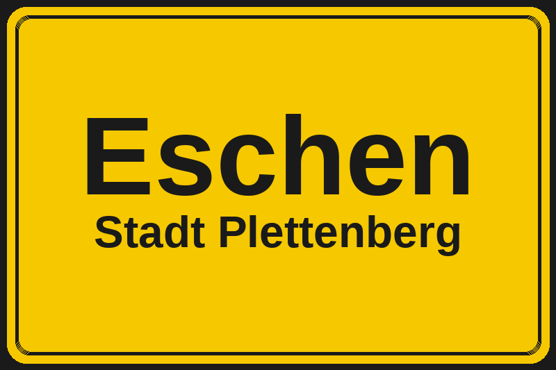 Ortsschild Eschen in Plettenberg – Hotels, Pensionen und Ferienwohnungen im Stadtteil