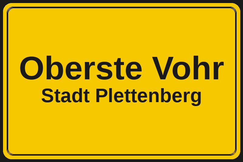 Ortsschild Oberste Vohr in Plettenberg – Hotels, Pensionen und Ferienwohnungen im Stadtteil