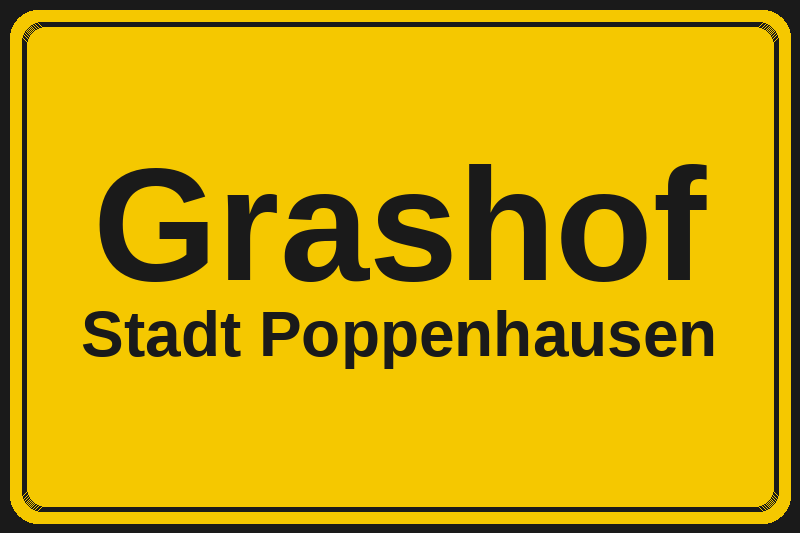 Ortsschild Grashof in Poppenhausen – Hotels, Pensionen und Ferienwohnungen im Stadtteil