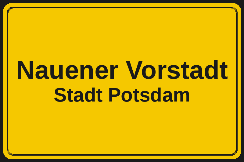 Ortsschild Nauener Vorstadt in Potsdam – Hotels, Pensionen und Ferienwohnungen im Stadtteil