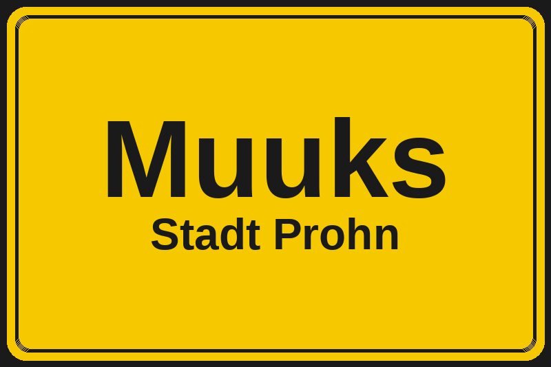 Ortsschild Muuks in Prohn – Hotels, Pensionen und Ferienwohnungen im Stadtteil