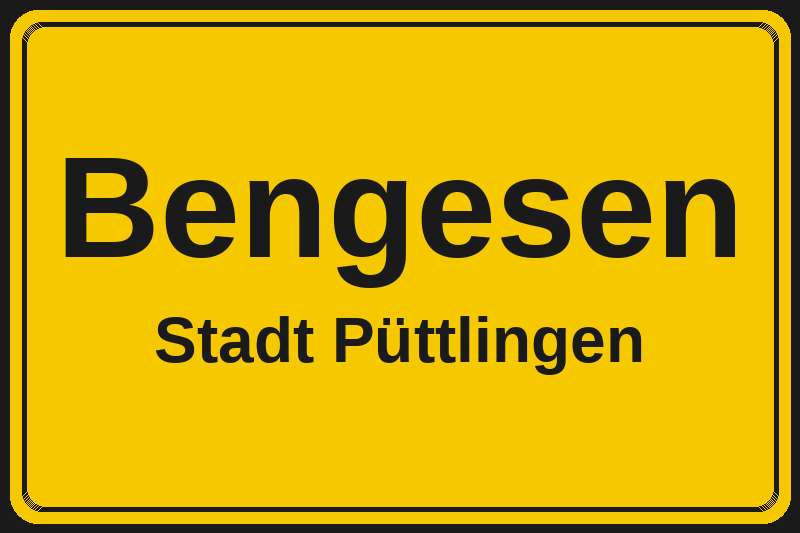Bengesen (Püttlingen) – Hotels im Stadtteil Ortsschild Bengesen in Püttlingen – Hotels, Pensionen und Ferienwohnungen im Stadtteil