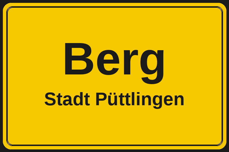 Berg (Püttlingen) – Hotels im Stadtteil Ortsschild Berg in Püttlingen – Hotels, Pensionen und Ferienwohnungen im Stadtteil