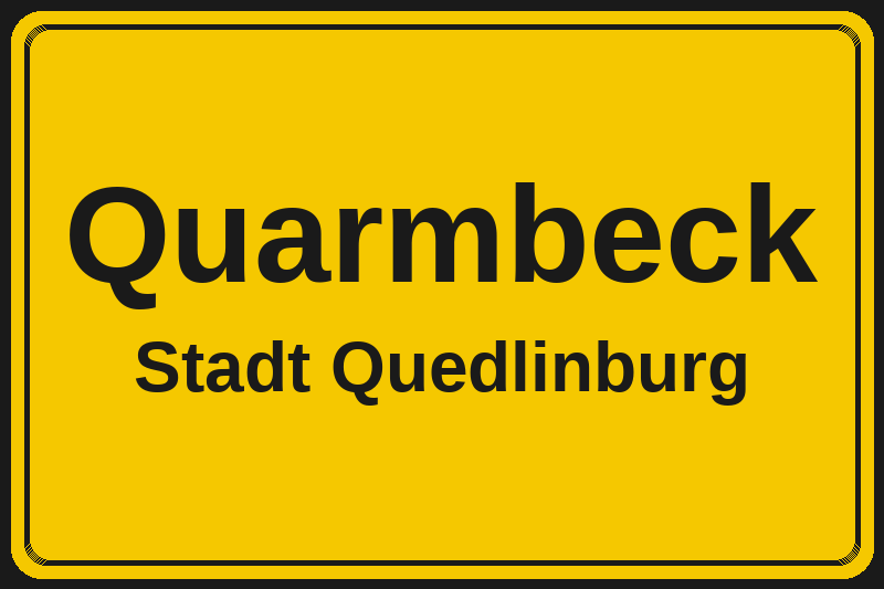 Ortsschild Quarmbeck in Quedlinburg – Hotels, Pensionen und Ferienwohnungen im Stadtteil