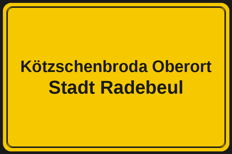 Ortsschild Kötzschenbroda Oberort in Radebeul – Hotels, Pensionen und Ferienwohnungen im Stadtteil