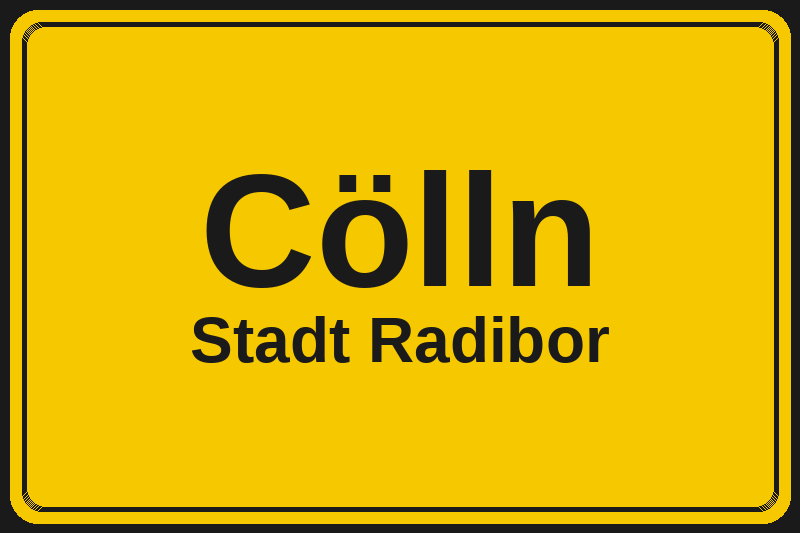 Ortsschild Cölln in Radibor – Hotels, Pensionen und Ferienwohnungen im Stadtteil