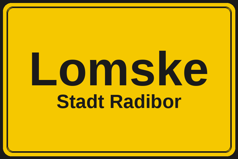 Ortsschild Lomske in Radibor – Hotels, Pensionen und Ferienwohnungen im Stadtteil