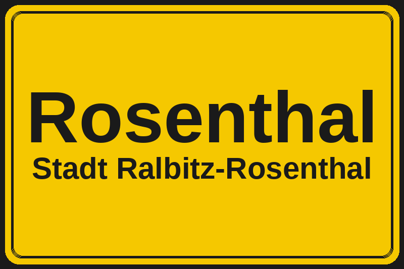 Ortsschild Rosenthal in Ralbitz-Rosenthal – Hotels, Pensionen und Ferienwohnungen im Stadtteil