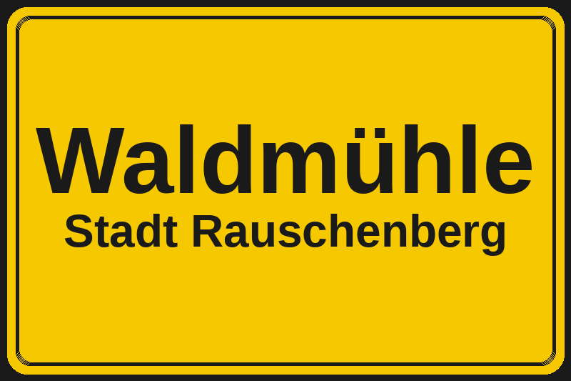 Ortsschild Waldmühle in Rauschenberg – Hotels, Pensionen und Ferienwohnungen im Stadtteil