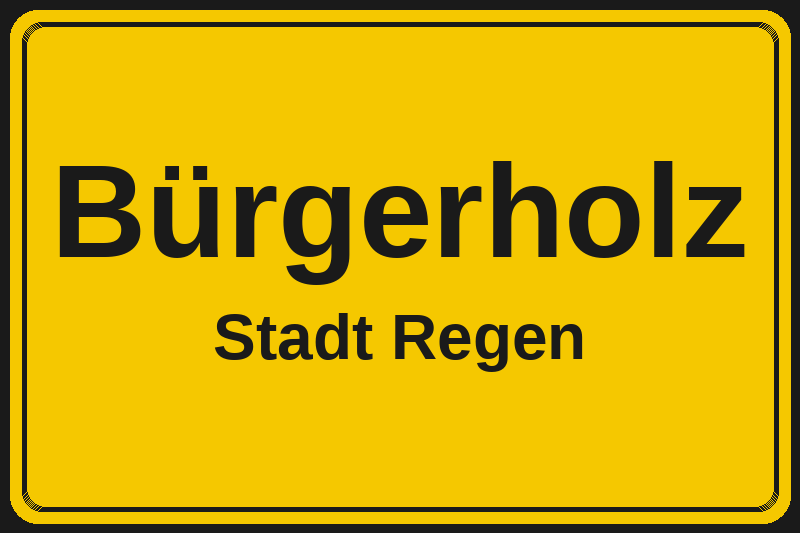 Bürgerholz (Regen) – Hotels im Stadtteil Ortsschild Bürgerholz in Regen – Hotels, Pensionen und Ferienwohnungen im Stadtteil