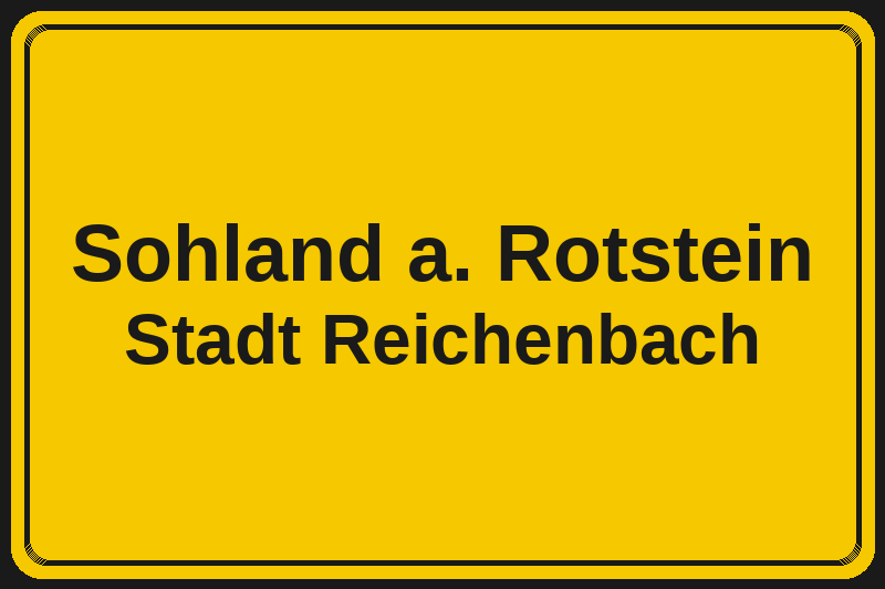 Sohland a. Rotstein (Reichenbach) – Hotels im Stadtteil Ortsschild Sohland a. Rotstein in Reichenbach – Hotels, Pensionen und Ferienwohnungen im Stadtteil