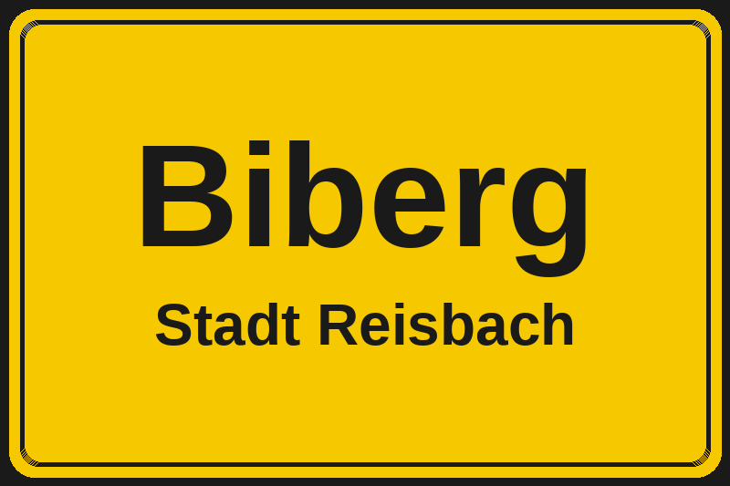 Ortsschild Biberg in Reisbach – Hotels, Pensionen und Ferienwohnungen im Stadtteil