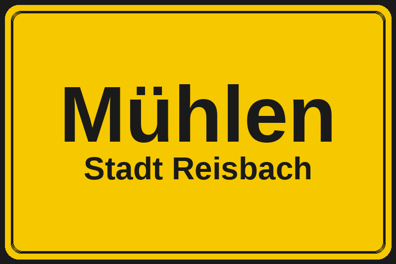 Mühlen (Reisbach) – Hotels im Stadtteil Ortsschild Mühlen in Reisbach – Hotels, Pensionen und Ferienwohnungen im Stadtteil