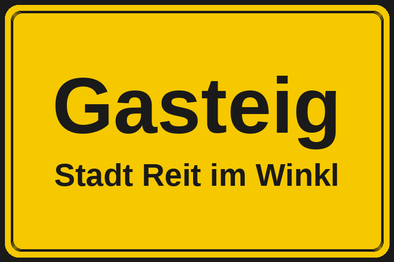 Gasteig (Reit im Winkl) – Hotels im Stadtteil Ortsschild Gasteig in Reit im Winkl – Hotels, Pensionen und Ferienwohnungen im Stadtteil