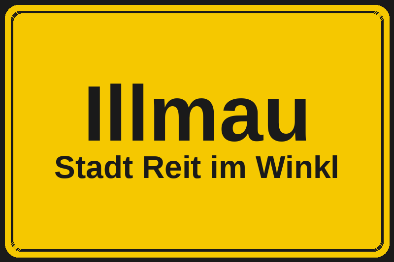 Ortsschild Illmau in Reit im Winkl – Hotels, Pensionen und Ferienwohnungen im Stadtteil