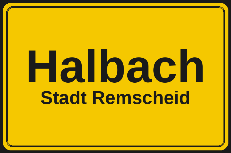 Ortsschild Halbach in Remscheid – Hotels, Pensionen und Ferienwohnungen im Stadtteil