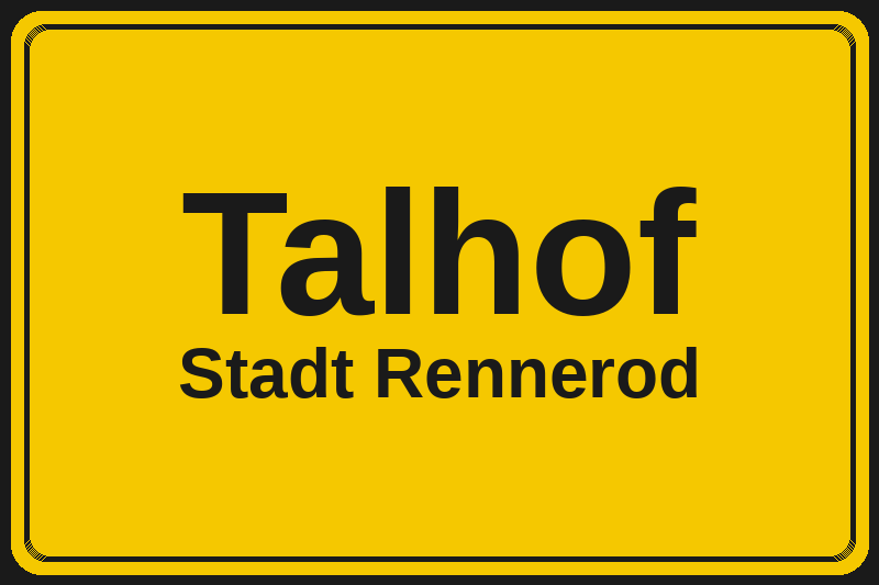 Ortsschild Talhof in Rennerod – Hotels, Pensionen und Ferienwohnungen im Stadtteil