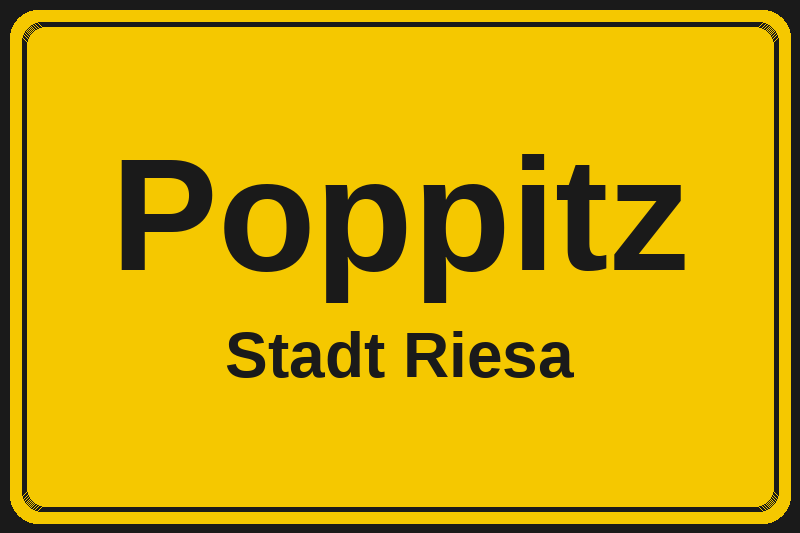 Ortsschild Poppitz in Riesa – Hotels, Pensionen und Ferienwohnungen im Stadtteil