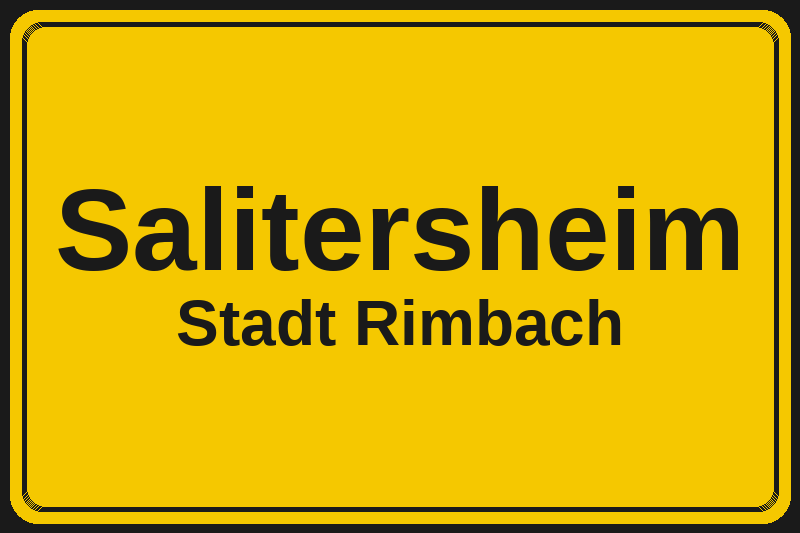 Salitersheim (Rimbach) – Hotels im Stadtteil Ortsschild Salitersheim in Rimbach – Hotels, Pensionen und Ferienwohnungen im Stadtteil
