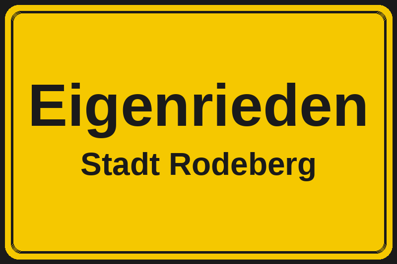 Ortsschild Eigenrieden in Rodeberg – Hotels, Pensionen und Ferienwohnungen im Stadtteil