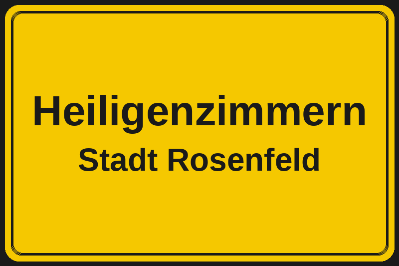 Ortsschild Heiligenzimmern in Rosenfeld – Hotels, Pensionen und Ferienwohnungen im Stadtteil