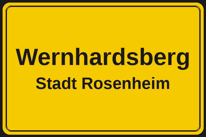 Ortsschild Wernhardsberg in Rosenheim – Hotels, Pensionen und Ferienwohnungen im Stadtteil