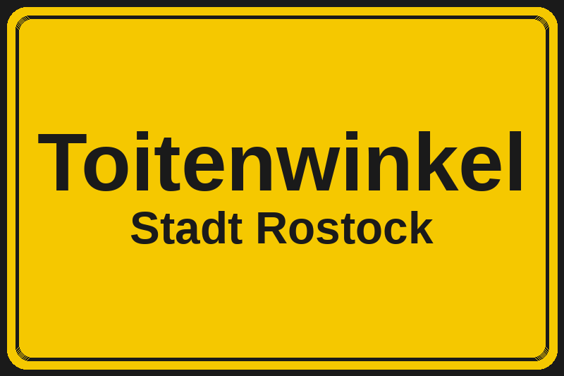 Ortsschild Toitenwinkel in Rostock – Hotels, Pensionen und Ferienwohnungen im Stadtteil