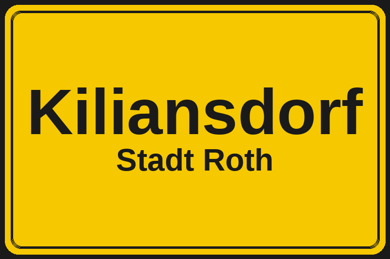 Ortsschild Kiliansdorf in Roth – Hotels, Pensionen und Ferienwohnungen im Stadtteil