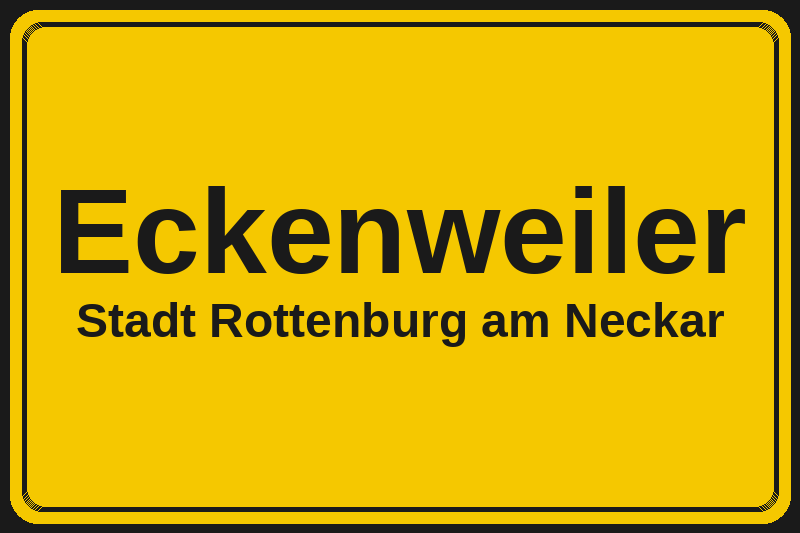 Eckenweiler (Rottenburg am Neckar) – Hotels im Stadtteil Ortsschild Eckenweiler in Rottenburg am Neckar – Hotels, Pensionen und Ferienwohnungen im Stadtteil
