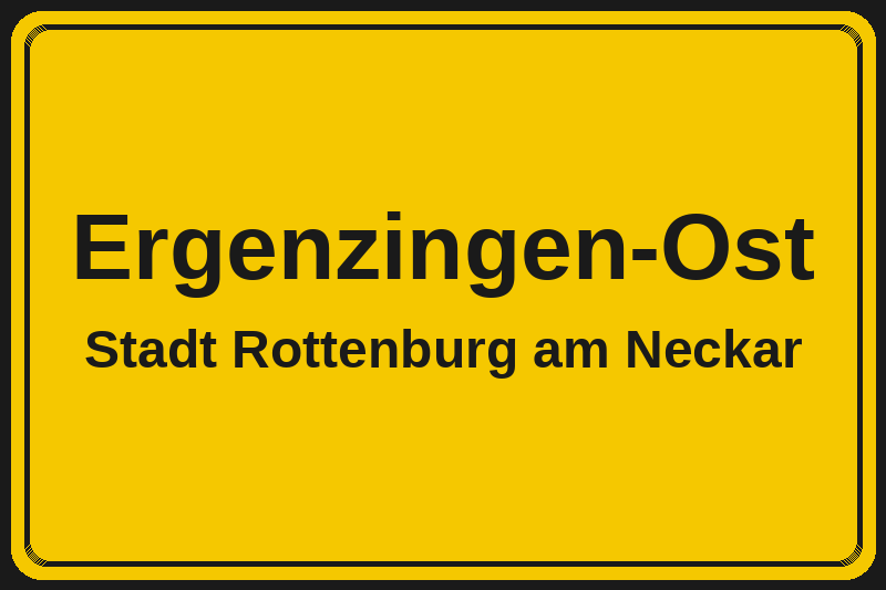Ortsschild Ergenzingen-Ost in Rottenburg am Neckar – Hotels, Pensionen und Ferienwohnungen im Stadtteil