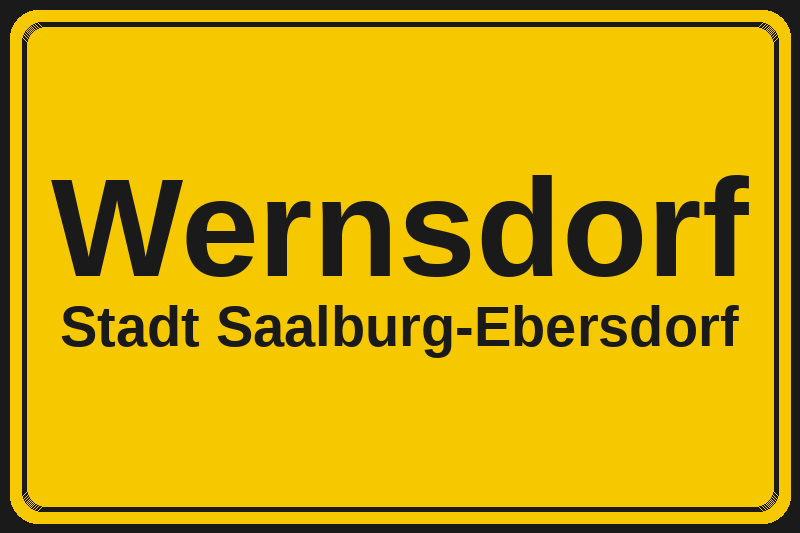 Ortsschild Wernsdorf in Saalburg-Ebersdorf – Hotels, Pensionen und Ferienwohnungen im Stadtteil