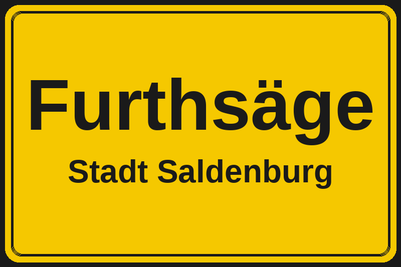 Ortsschild Furthsäge in Saldenburg – Hotels, Pensionen und Ferienwohnungen im Stadtteil